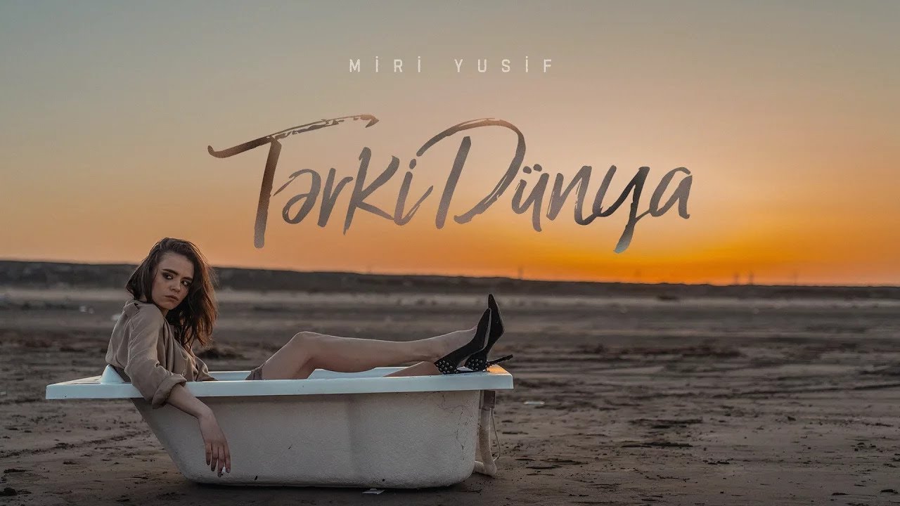 Miri Yusif - Tərki-Dünya (Rəsmi Musiqi Videosu) Mp3 Yüklə