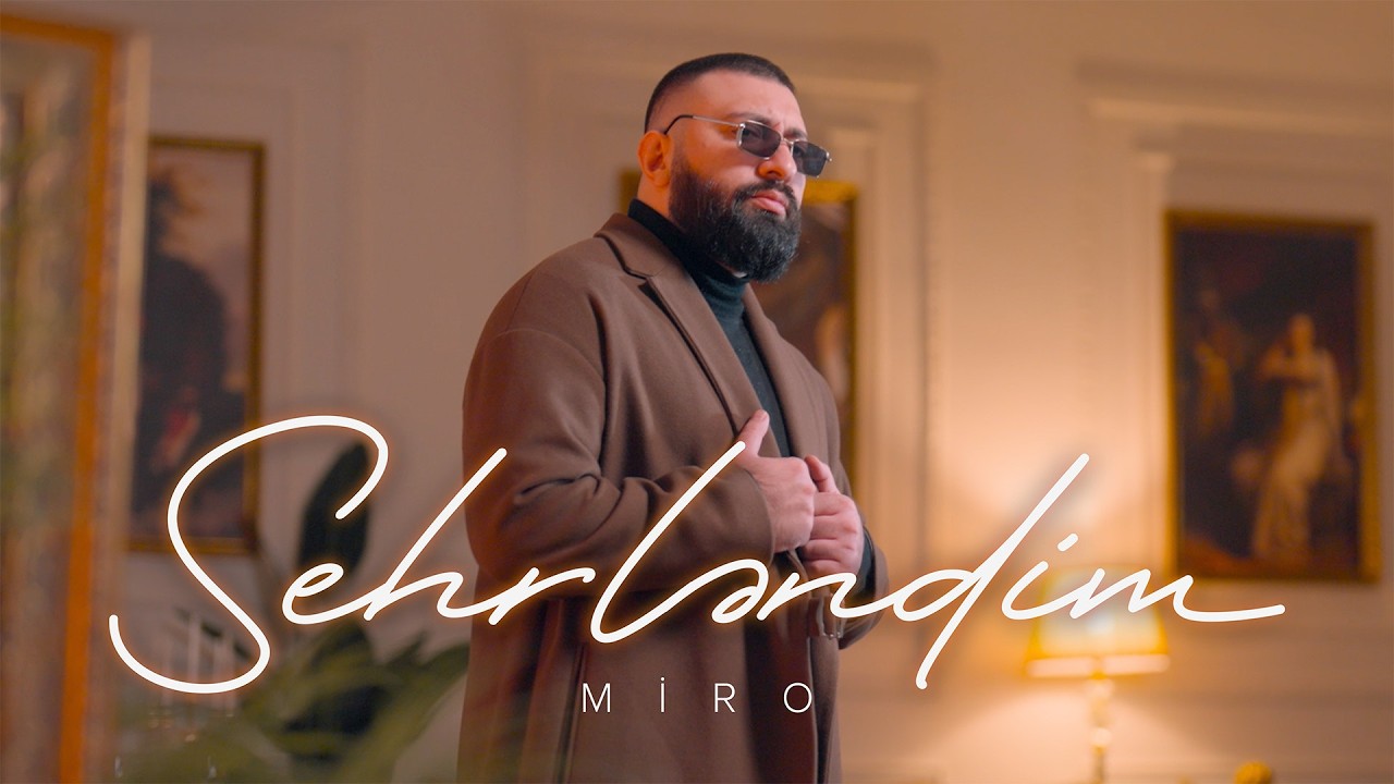Miro — Sehrləndim (Prod. by SarkhanBeats) | (Rəsmi Musiqi Videosu) Mp3 Yüklə