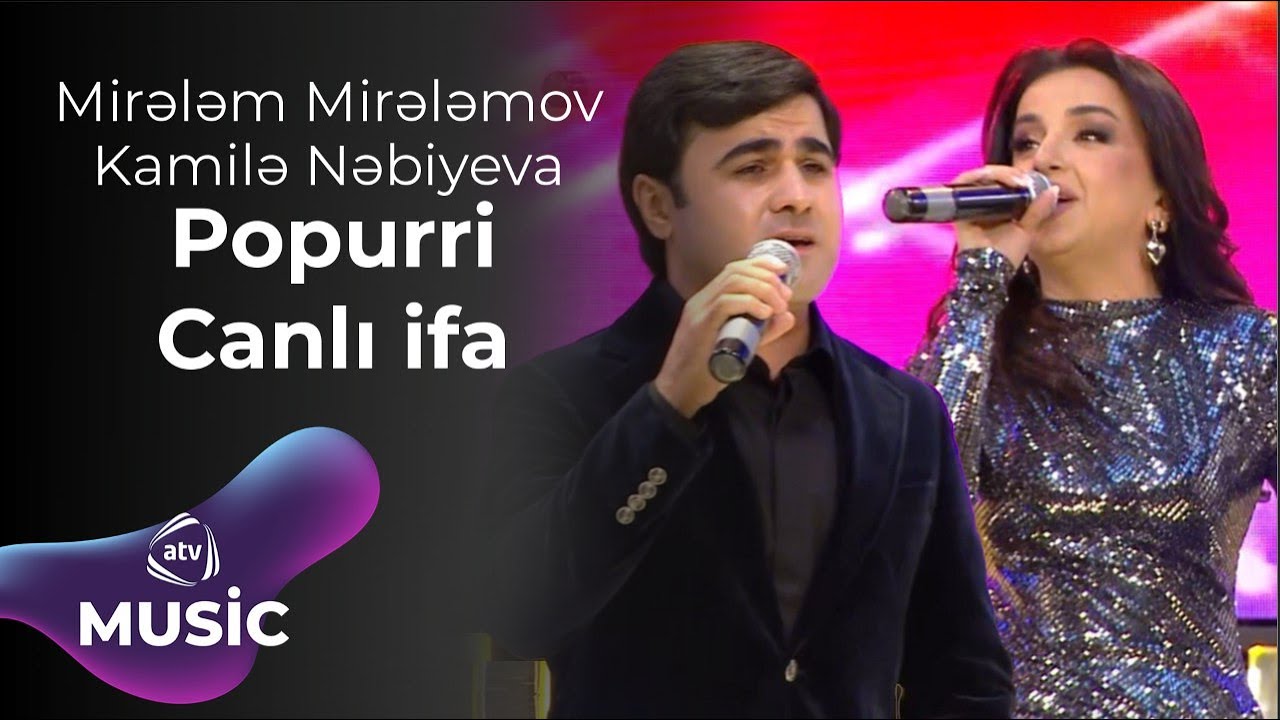 Mirələm Mirələmov & Kamilə Nəbiyeva – Popurri Canlı ifa Mp3 Yüklə
