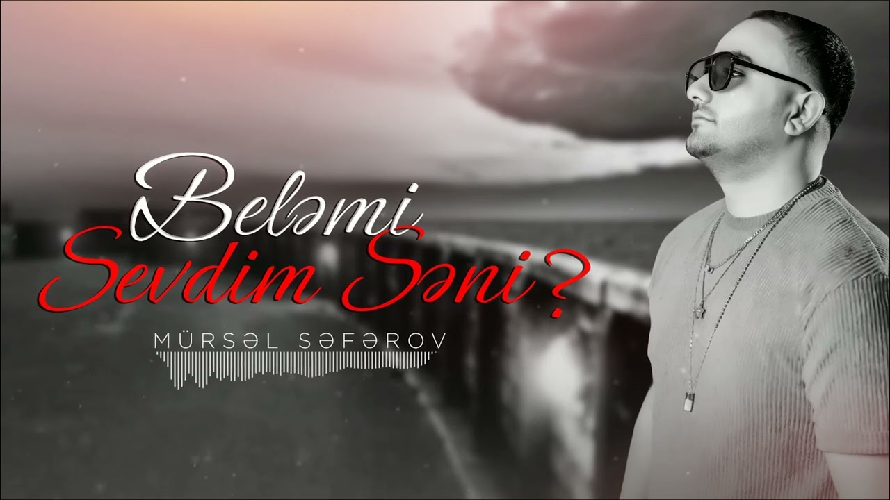 Mursel Seferov - Beləmi Sevdim Səni? (Official Auido) Mp3 Yüklə