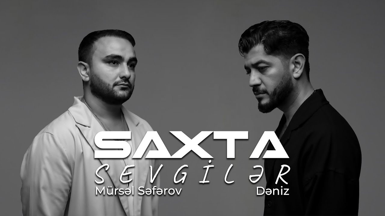 Mursel Seferov & Deniz - Saxta sevgiler (Official Video) Mp3 Yüklə