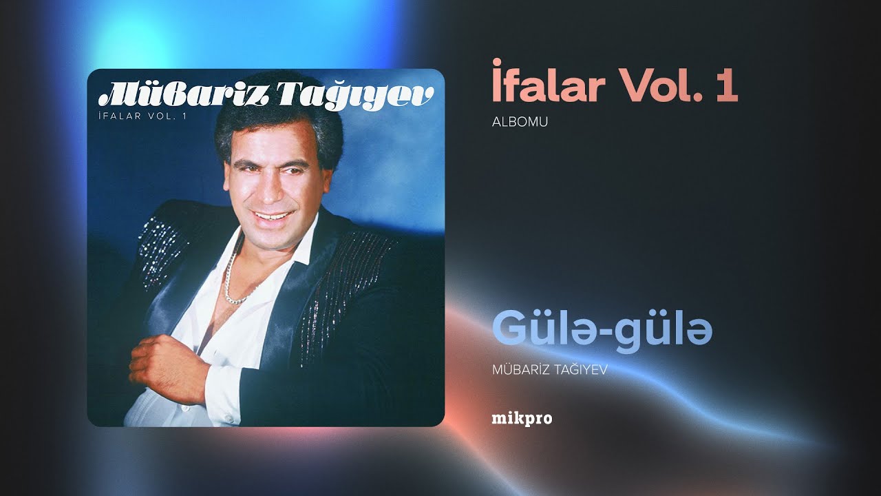 Mübariz Tağıyev – Gülə-Gülə (Rəsmi Audio) Mp3 Yüklə