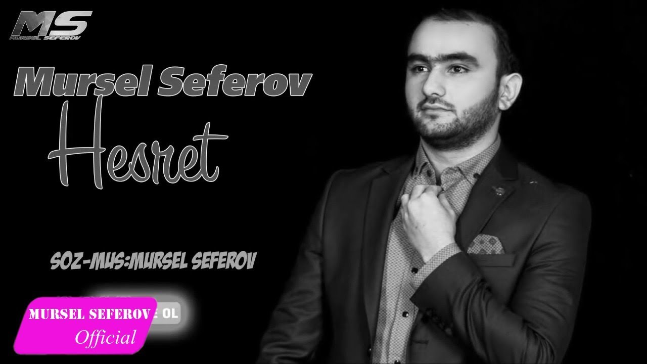 Mürsəl Səfərov — Həsrət Mp3 Yüklə