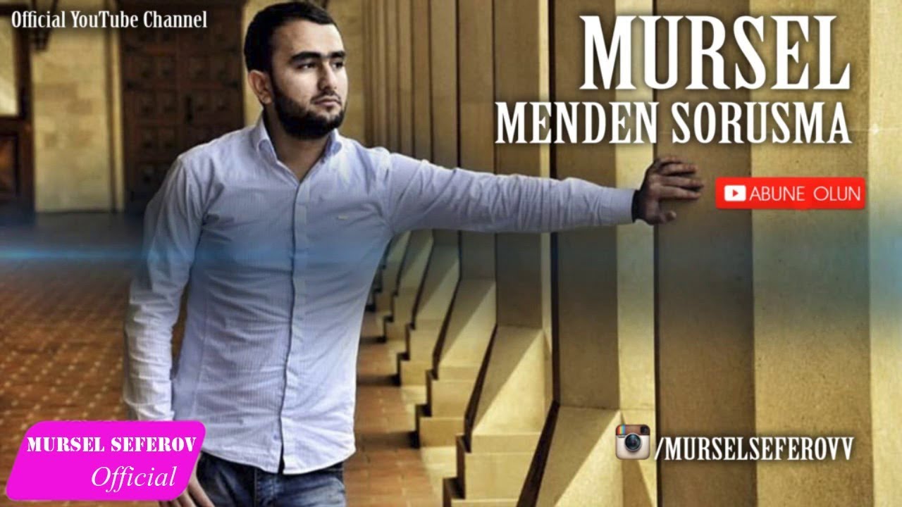Mürsəl Səfərov — Məndən Soruşma (2016) Mp3 Yüklə