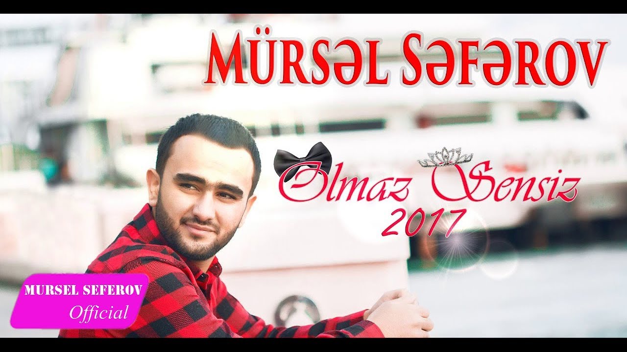 Mürsəl Səfərov — Olmaz sənsiz (2017) Mp3 Yüklə