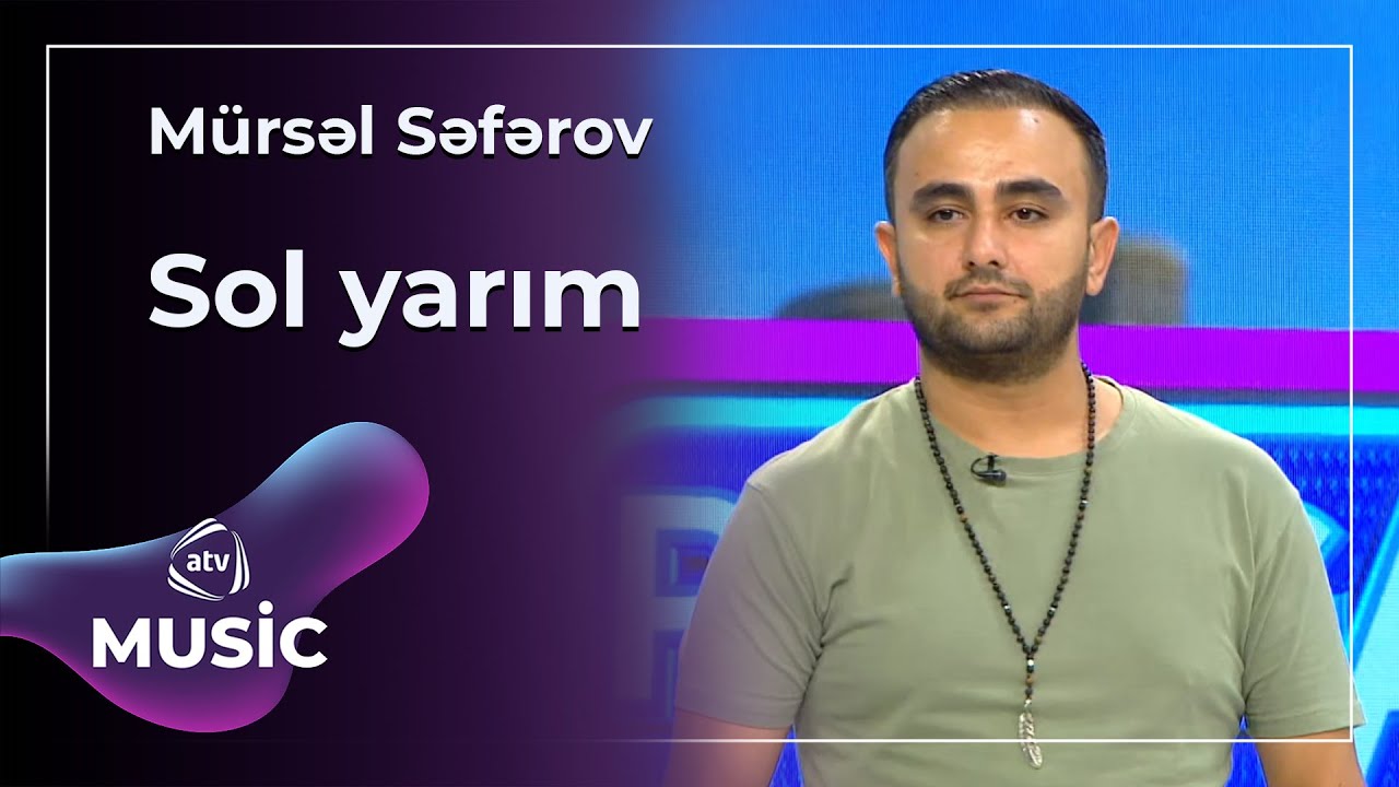 Mürsəl Səfərov - Sol yarım Mp3 Yüklə