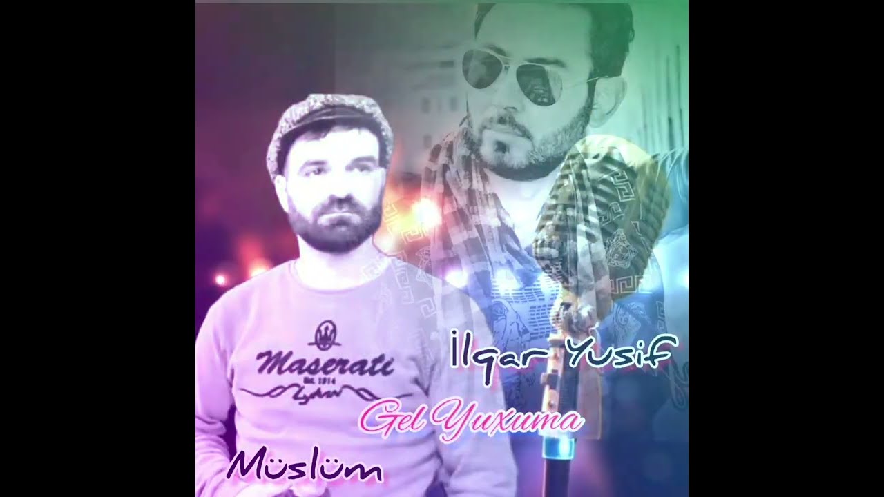 Müslüm Pirallahi & İlqar Yusif - Gəl Yuxuma 