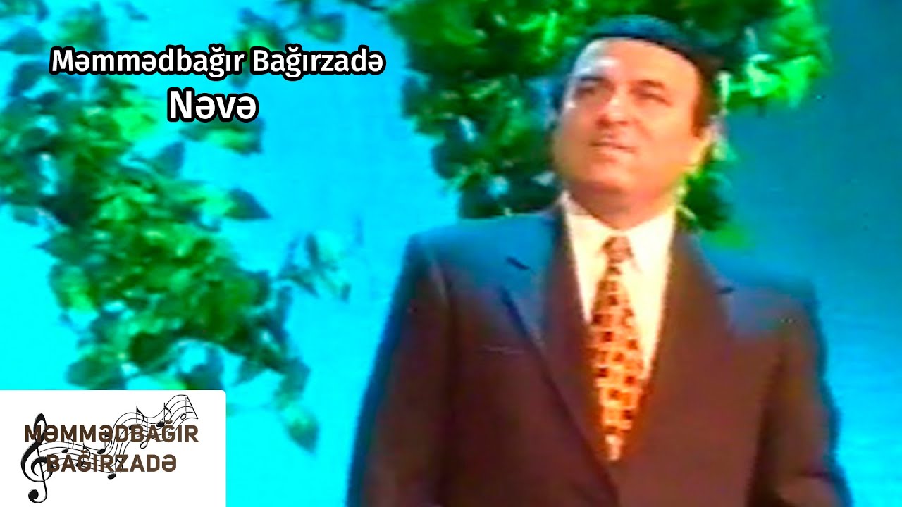 Məmmədbağır Bağırzadə - Nəvə Mp3 Yüklə