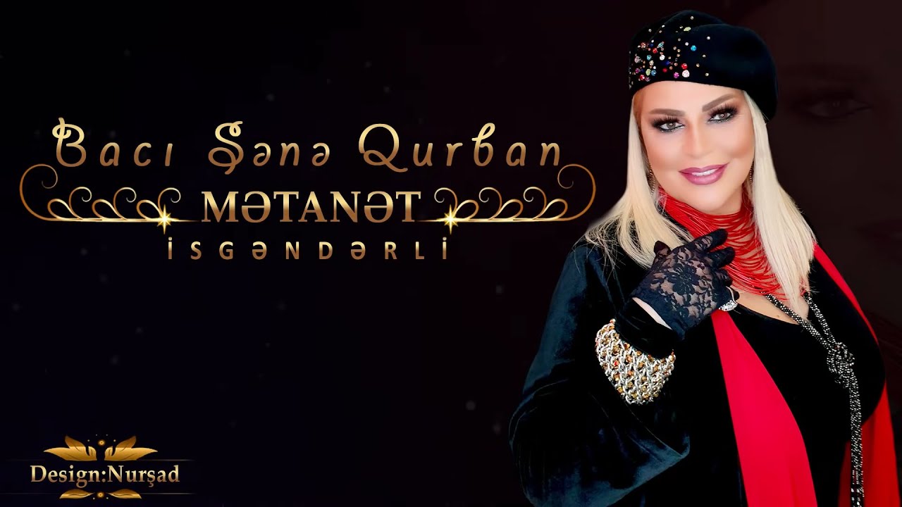 Mətanət İsgəndərli - Bacı Sənə qurban Mp3 Yüklə