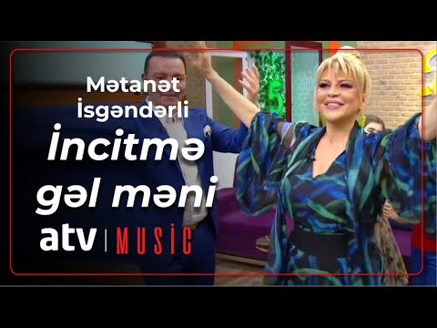 Mətanət İsgəndərli - İncitme gəl məni Mp3 Yüklə