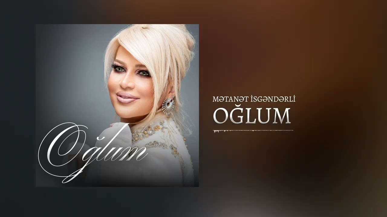 Mətanət İsgəndərli - Oğlum Mp3 Yüklə