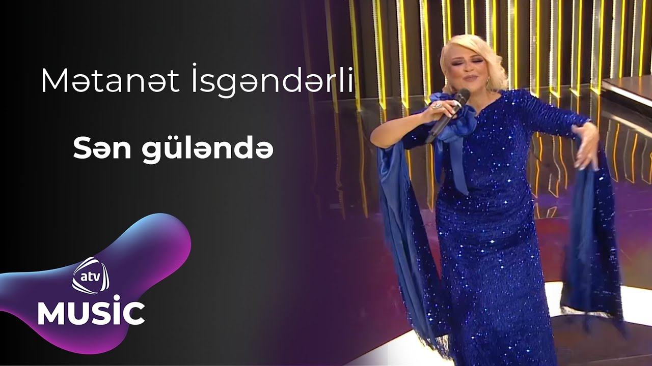 Mətanət İsgəndərli - Sən güləndə Mp3 Yüklə