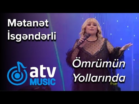 Mətanət İsgəndərli - Ömrümün Yollarında (7 Canlı) Mp3 Yüklə