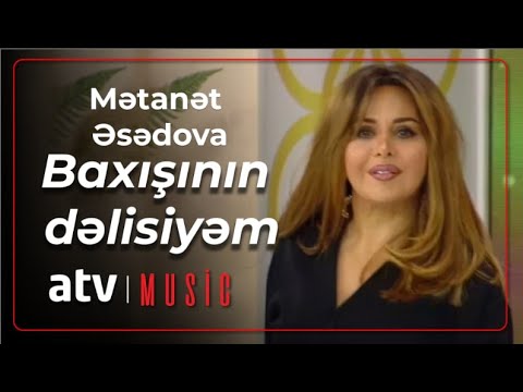 Mətanət Əsədova - Baxışının dəlisiyəm Mp3 Yüklə