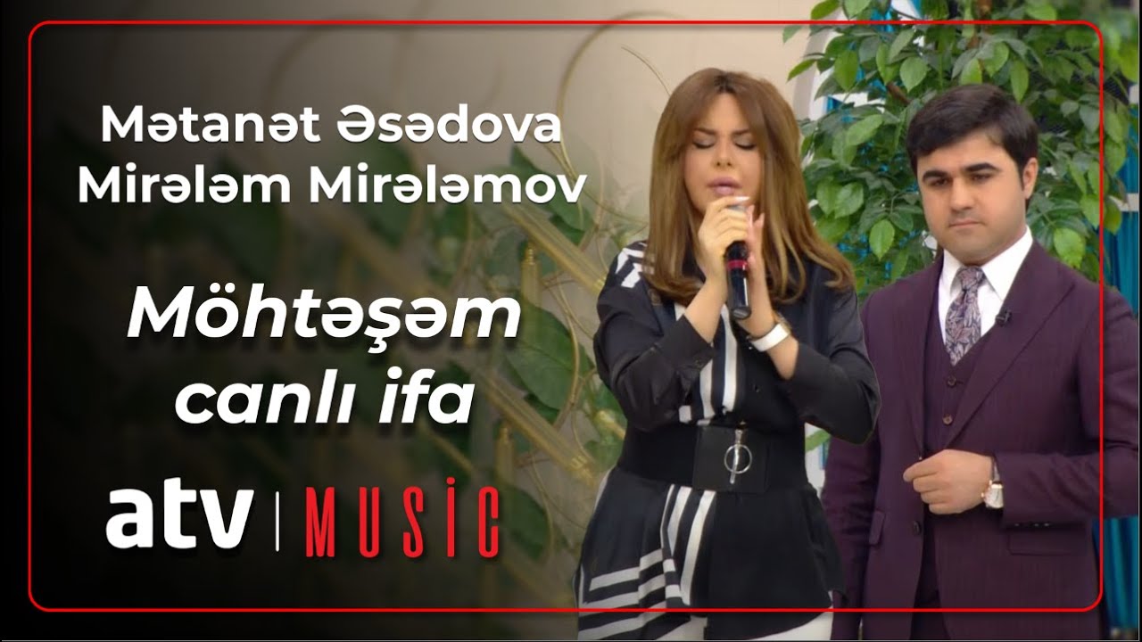 Mətanət Əsədova & Mirələm Mirələmov - Popurri Mp3 Yüklə