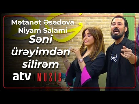 Mətanət Əsədova & Niyam Salami - Səni ürəyimdən silirəm Mp3 Yüklə