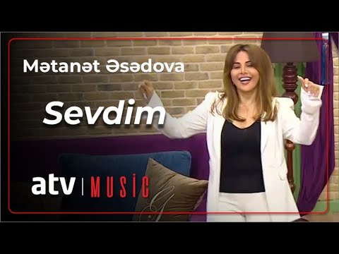 Mətanət Əsədova - Sevdim Mp3 Yüklə