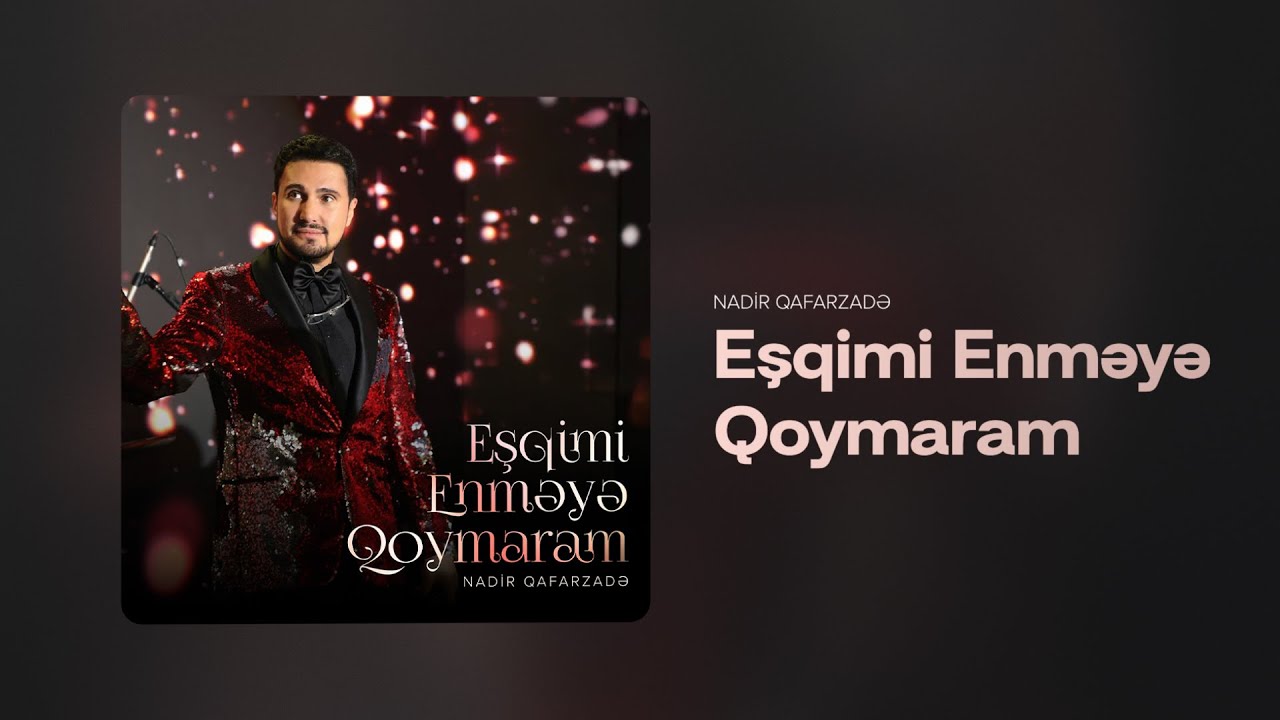 Nadir Qafarzadə — Eşqimi Enməyə Qoymaram (Rəsmi Audio) Mp3 Yüklə