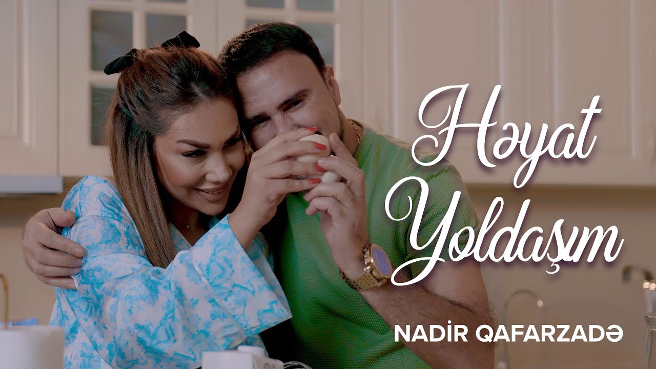 Nadir Qafarzadə — Həyat Yoldaşım (Rəsmi Musiqi Videosu) Mp3 Yüklə