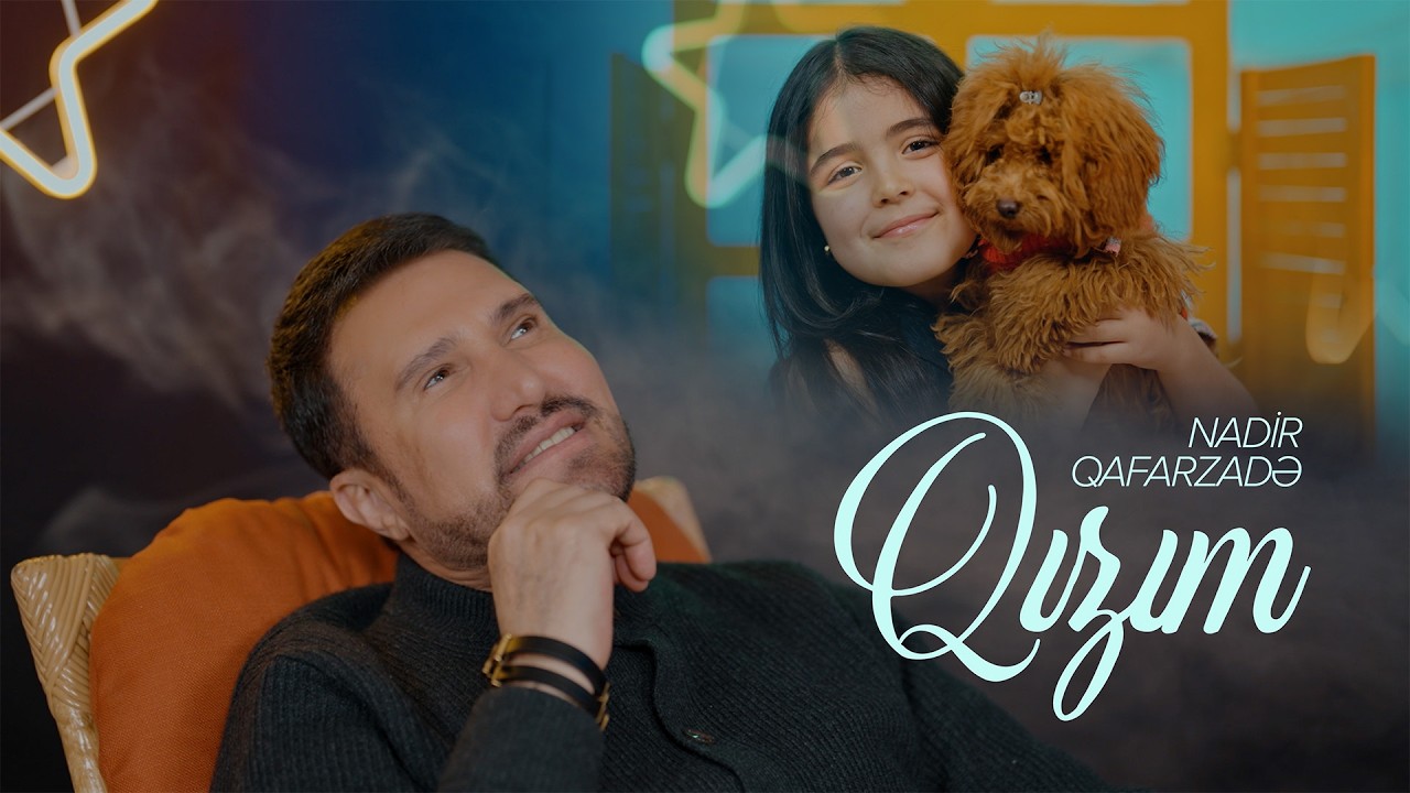 Nadir Qafarzadə — Qızım (Rəsmi Musiqi Videosu) Mp3 Yüklə