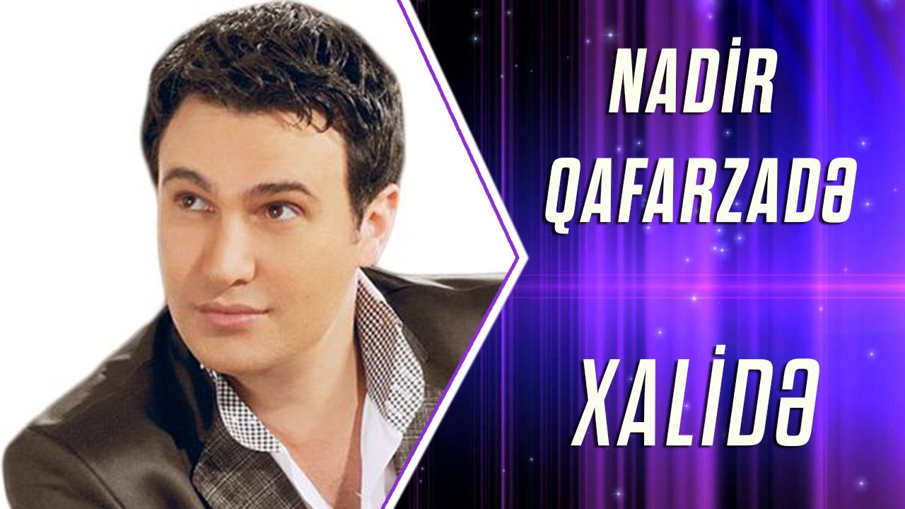 Nadir Qafarzadə — Xalidə (Rəsmi Audio) Mp3 Yüklə