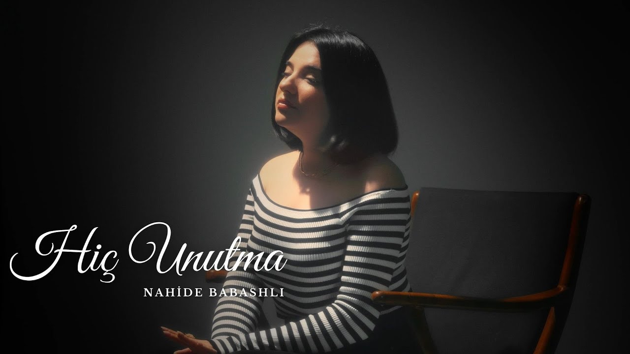Nahide Babashlı - Hiç Unutma (Akustik) Mp3 Yüklə