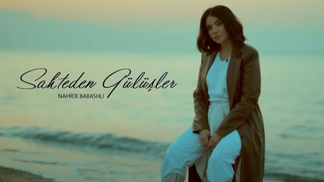 Nahide Babashlı - Sahteden Gülüşler Mp3 Yüklə
