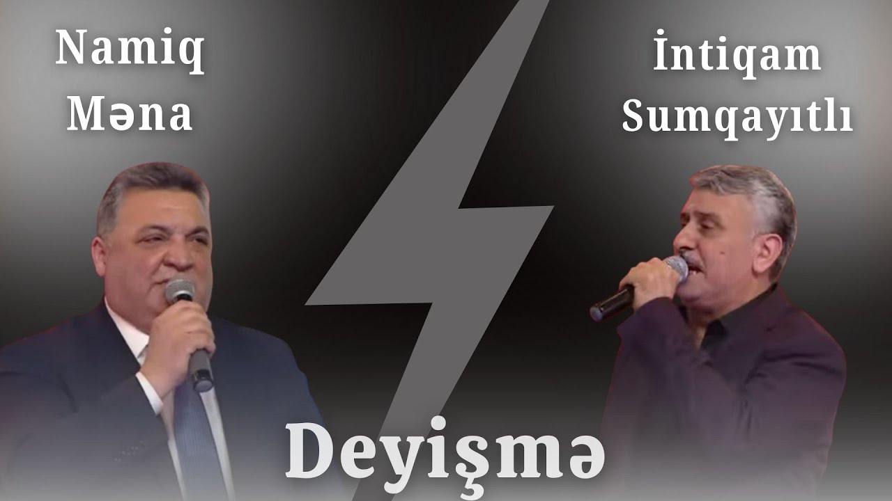 Namiq Mena - İntiqam Sumqayıtlı Deyişme Yeni Mp3 Yüklə