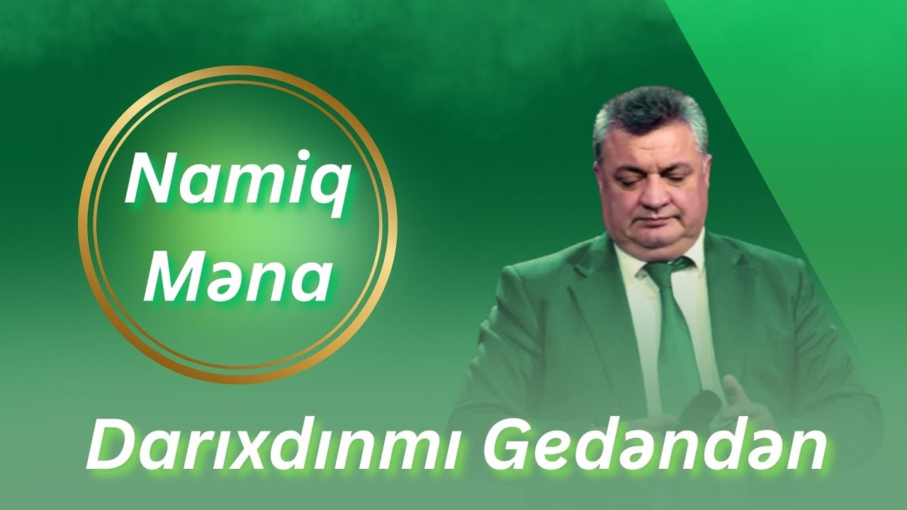 Namiq Məna - İlham Məmmədzadə 