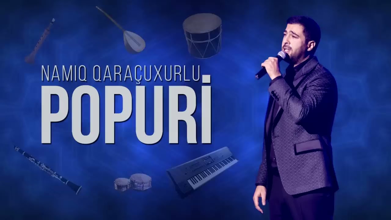 Namiq Qaraçuxurlu - Popuri (YENİ) Mp3 Yüklə