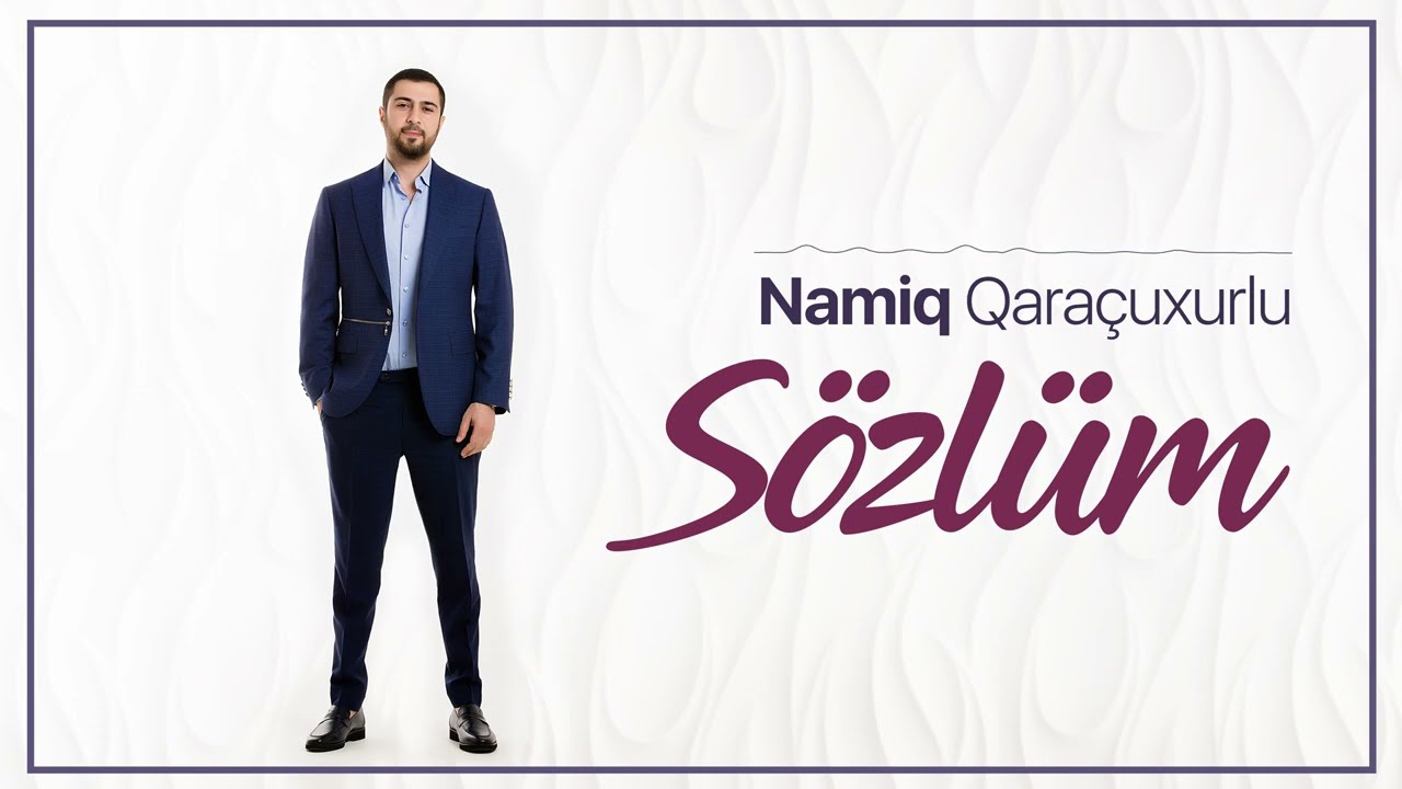 Namiq Qaraçuxurlu - Sözlüm (Official Music Video) Mp3 Yüklə
