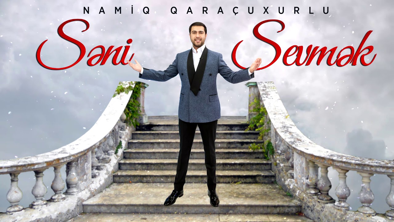 Namiq Qaraçuxurlu - Səni sevmək Mp3 Yüklə