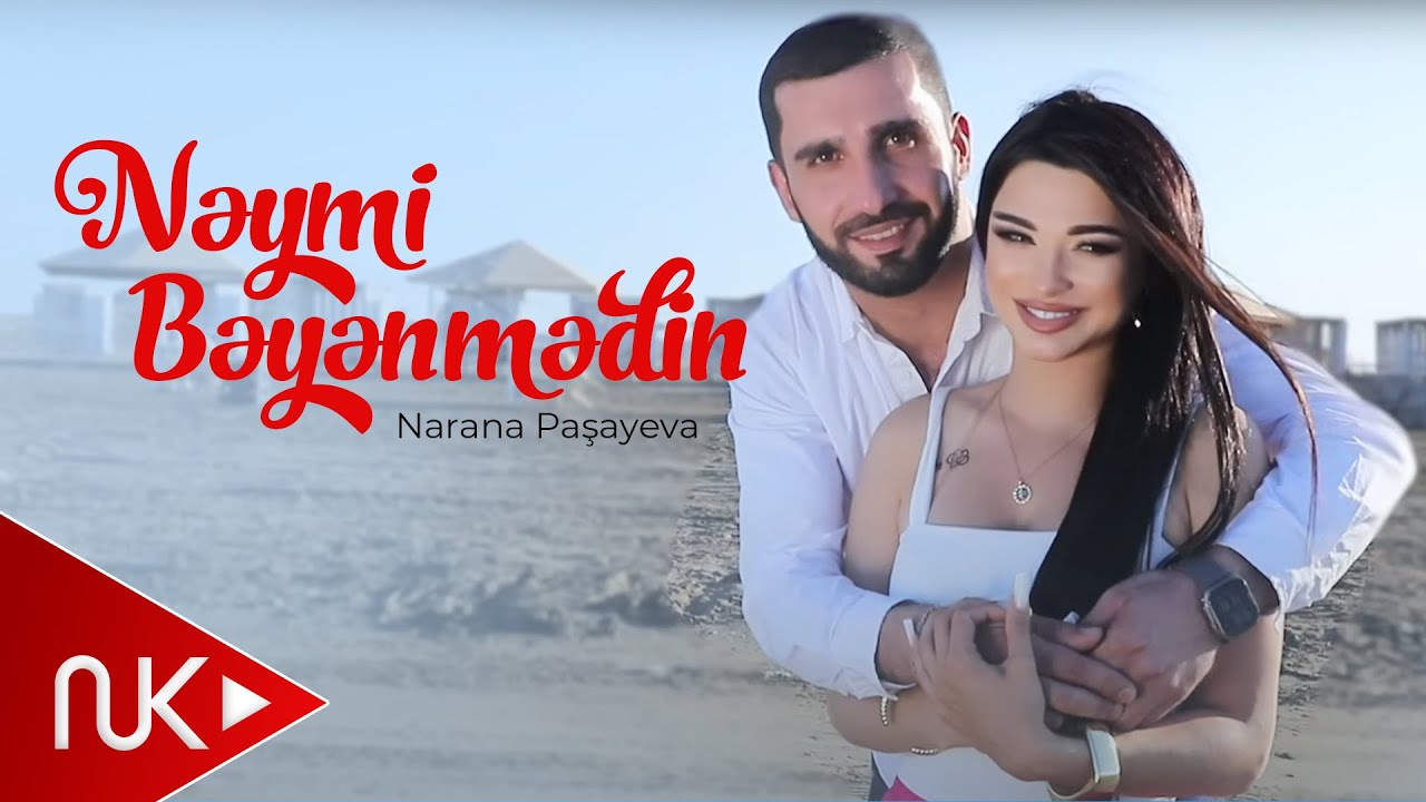 Narana Pasayeva - Neymi Beyenmedin 2025 (Yeni Klip) Mp3 Yüklə