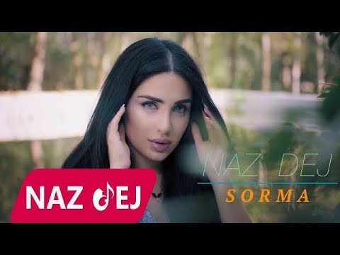 Naz Dej - Sorma (Offical Music Video) Mp3 Yüklə