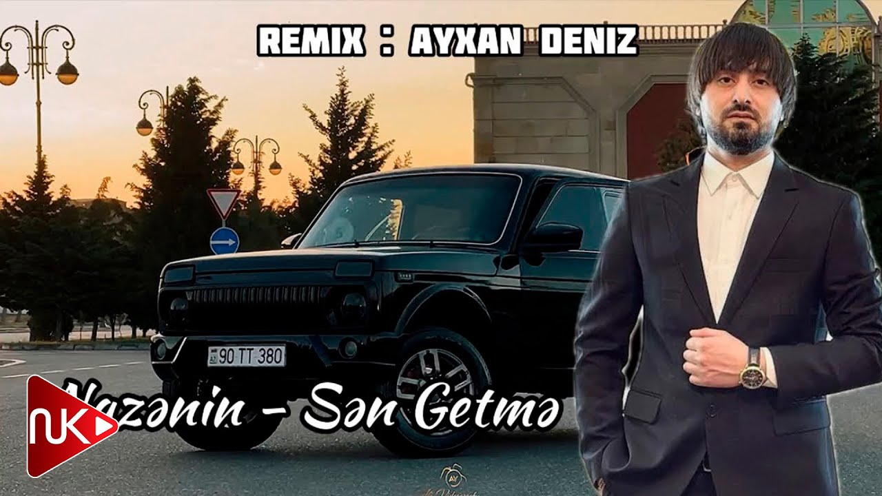 Nazenin - Sen Getme 2024 (Remix - Ayxan Deniz) TikTok Yeni Trend Mp3 Yüklə