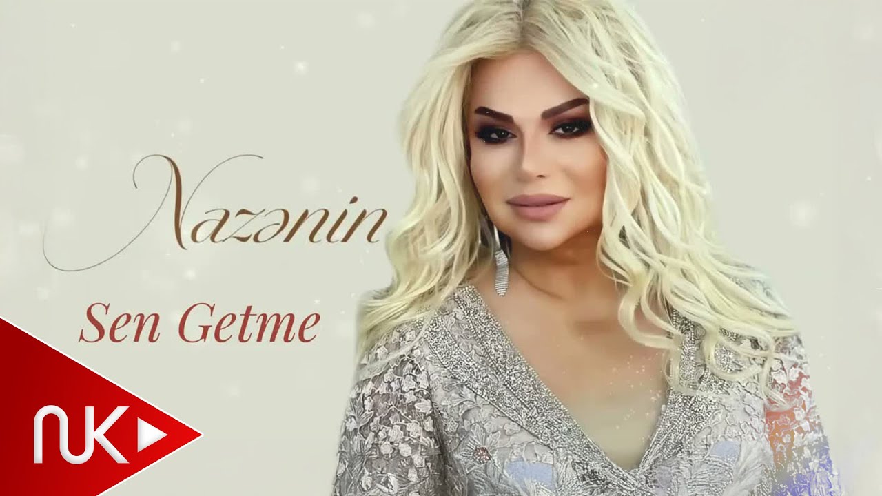 Nazenin - Sen Getme 2024 (Remix Ayxan Deniz) Mp3 Yüklə
