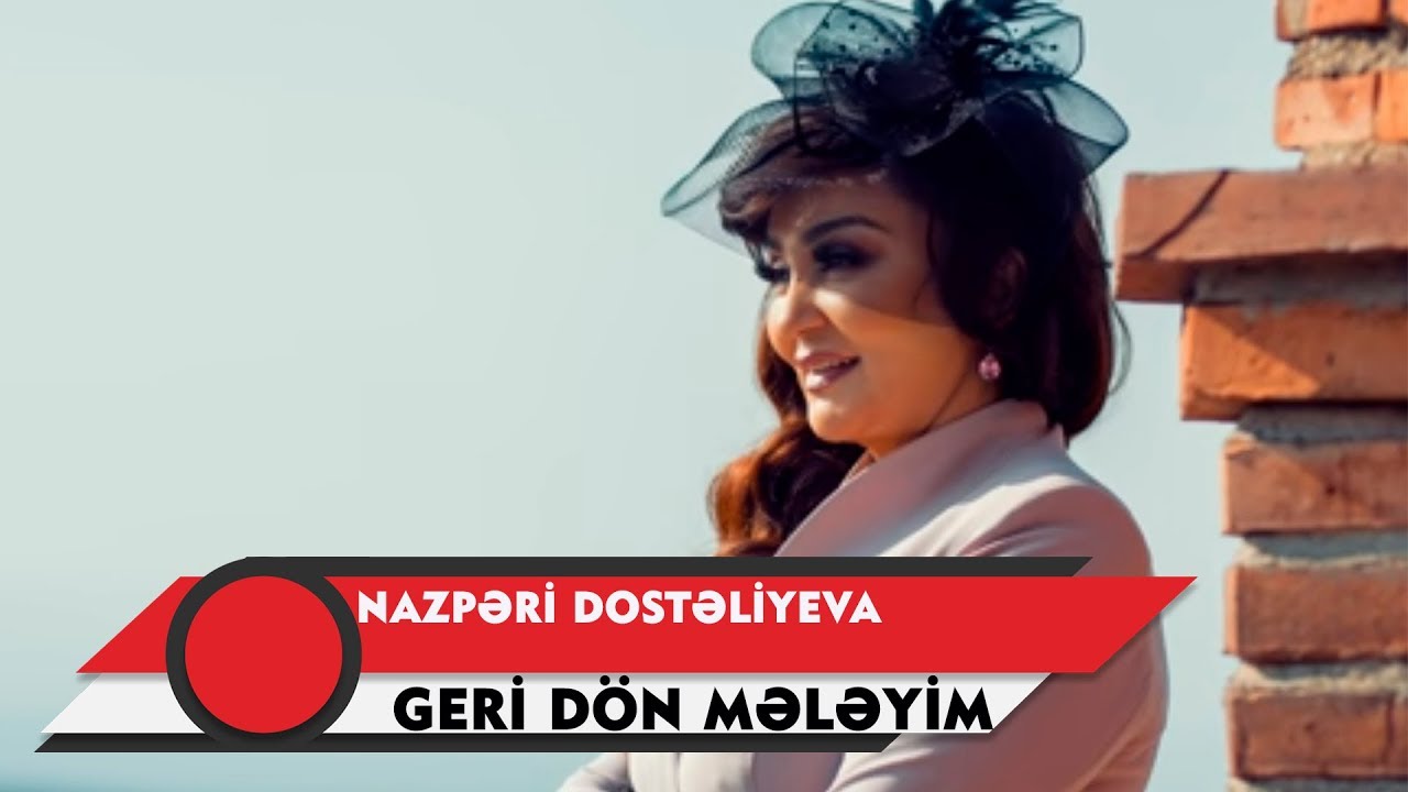 Nazpəri Dostəliyeva — Geri Dön Mələyim (Rəsmi Audio) Mp3 Yüklə