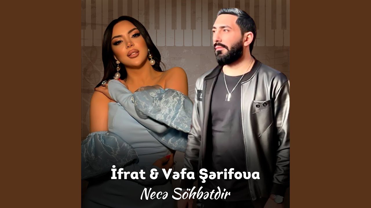 Necə Söhbətdir (feat. Vəfa Şərifova) Mp3 Yüklə