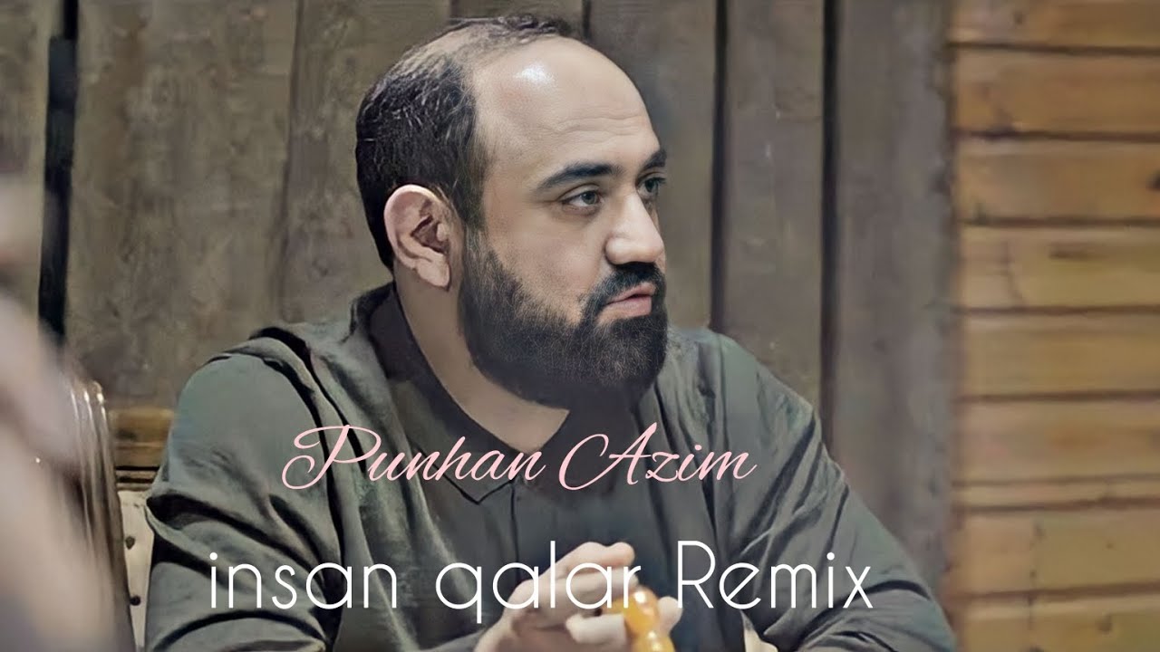 Nicat Eliyev & Punhan Azim - İnsana Qalar Remix Mp3 Yüklə