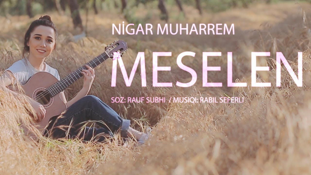 Nigar Muharrem - Məsələn (Official Video) Mp3 Yüklə