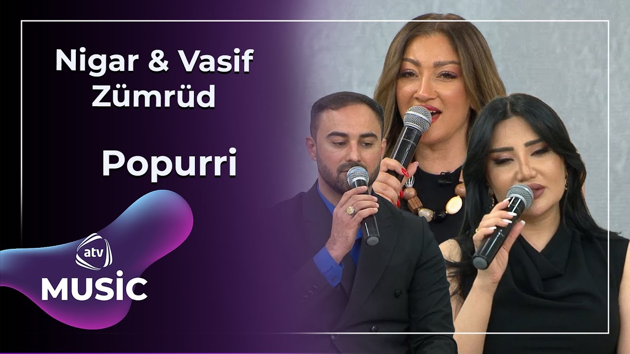 Nigar & Vasif & Zümrüd - Popurri / Canlı ifa Mp3 Yüklə