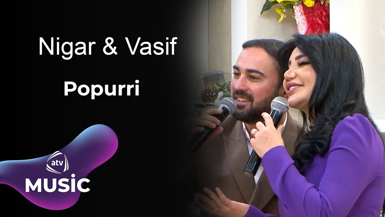 Nigar Şabanova & Vasif Əzimov - Popurri / Canlı ifa Mp3 Yüklə