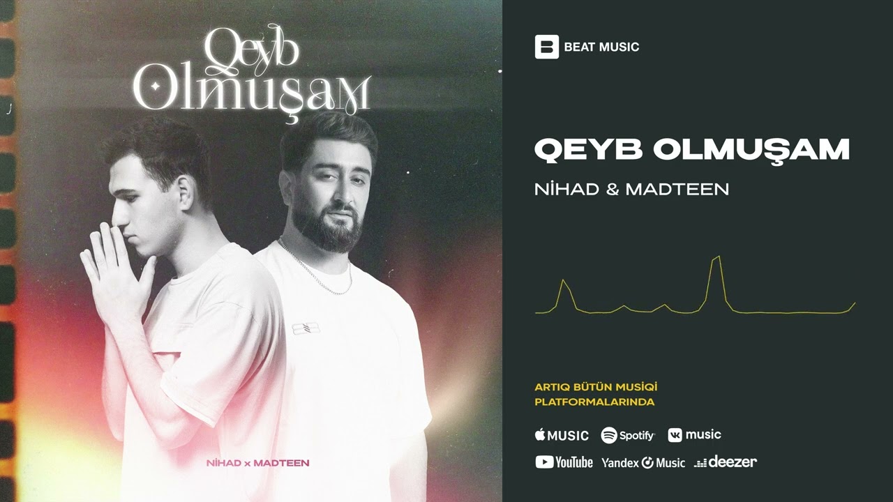 NİHAD x MadTeen - Qeyb Olmuşam (Rəsmi Musiqi) Mp3 Yüklə