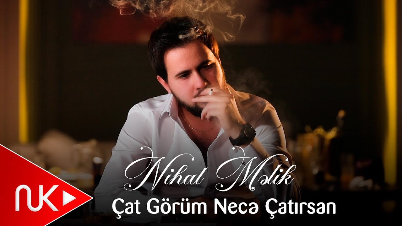 Nihat Melik - Cat Gorum Nece Catirsan 2025 (Yeni Klip) 4K Mp3 Yüklə