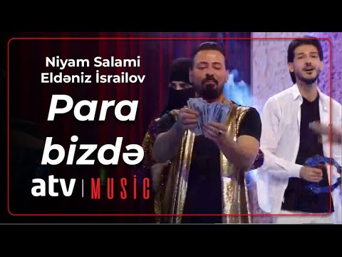Niyam Salami & Eldəniz İsrailov - Para bizdə Mp3 Yüklə