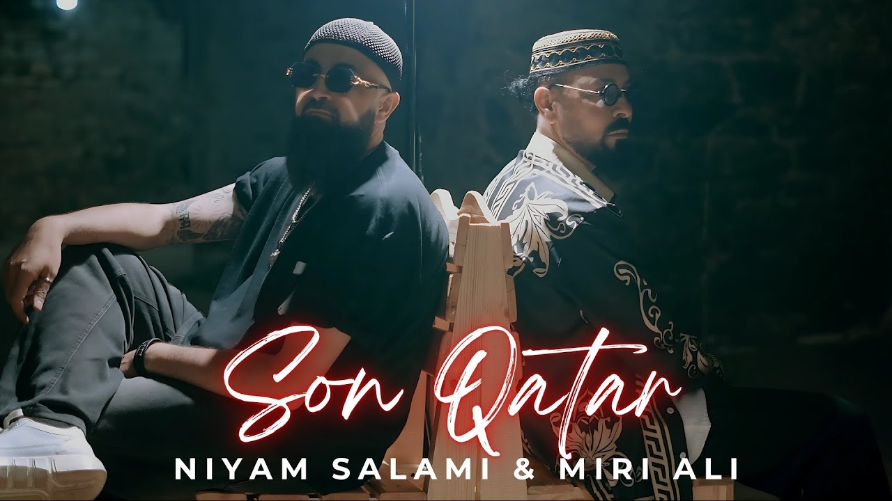 Niyam Salami & Miri Ali - Son Qatar Mp3 Yüklə