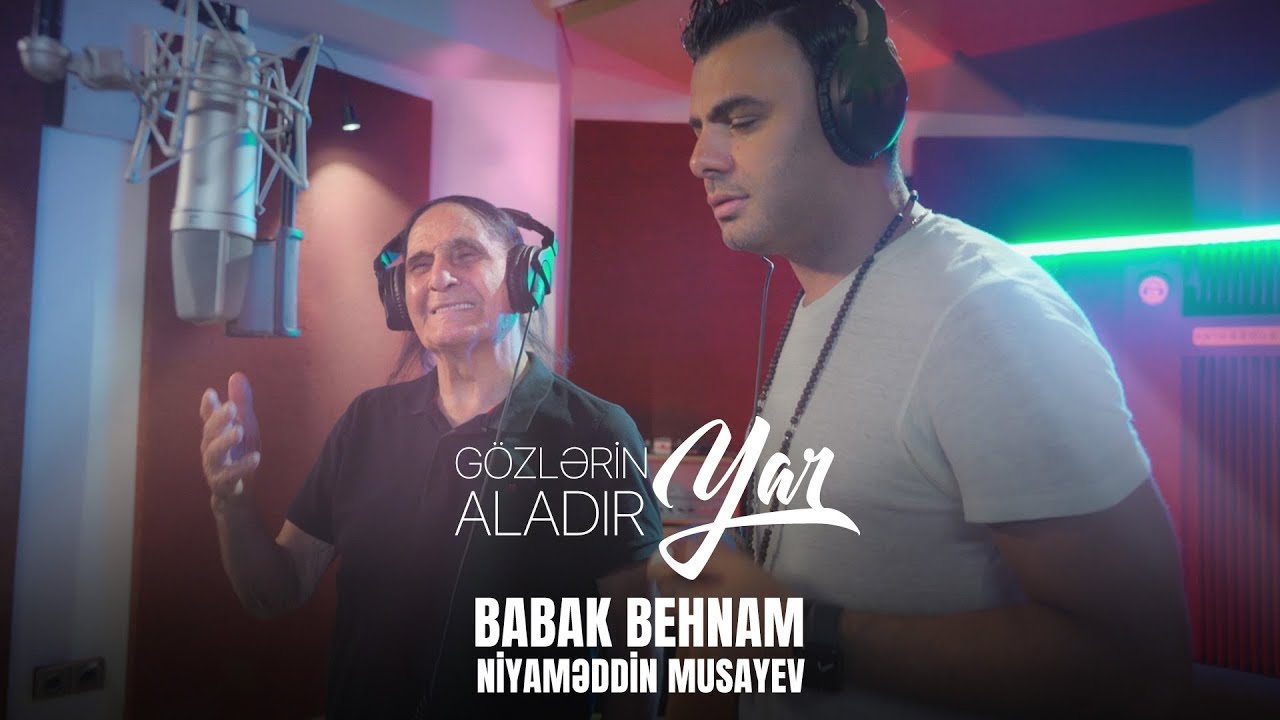 Niyameddin Musayev & Babak Behnam - Gözlerin Aladır Yar 2024 (Yeni Klip) Mp3 Yüklə