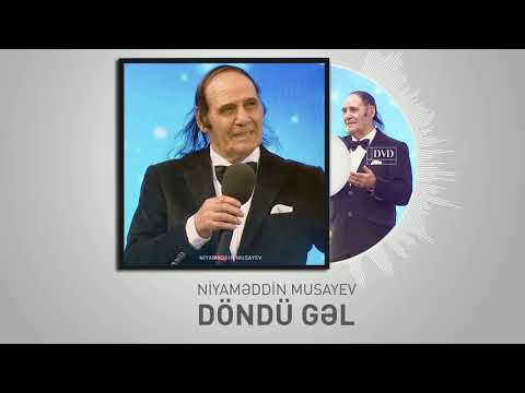 Niyameddin Musayev - Döndü gəl (Audio) Mp3 Yüklə