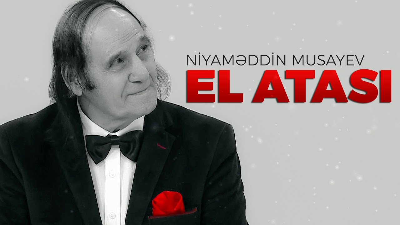 Niyaməddin Musayev – El Atası (Audio) Mp3 Yüklə