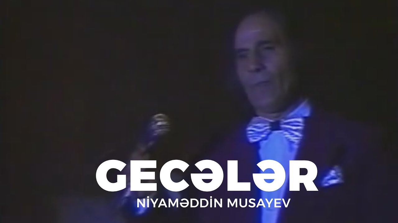 Niyaməddin Musayev — Gecələr (Arxiv Video) Mp3 Yüklə